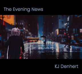 Album Cover - The Evening News - by KJ Denhert